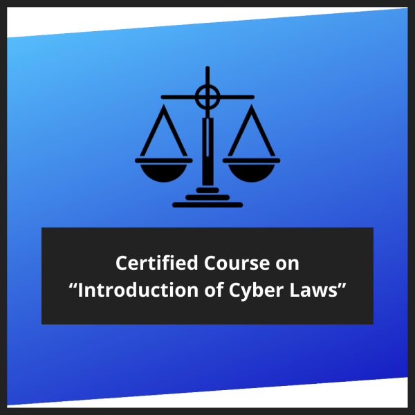 Certified Course on “Introduction of Cyber Laws”